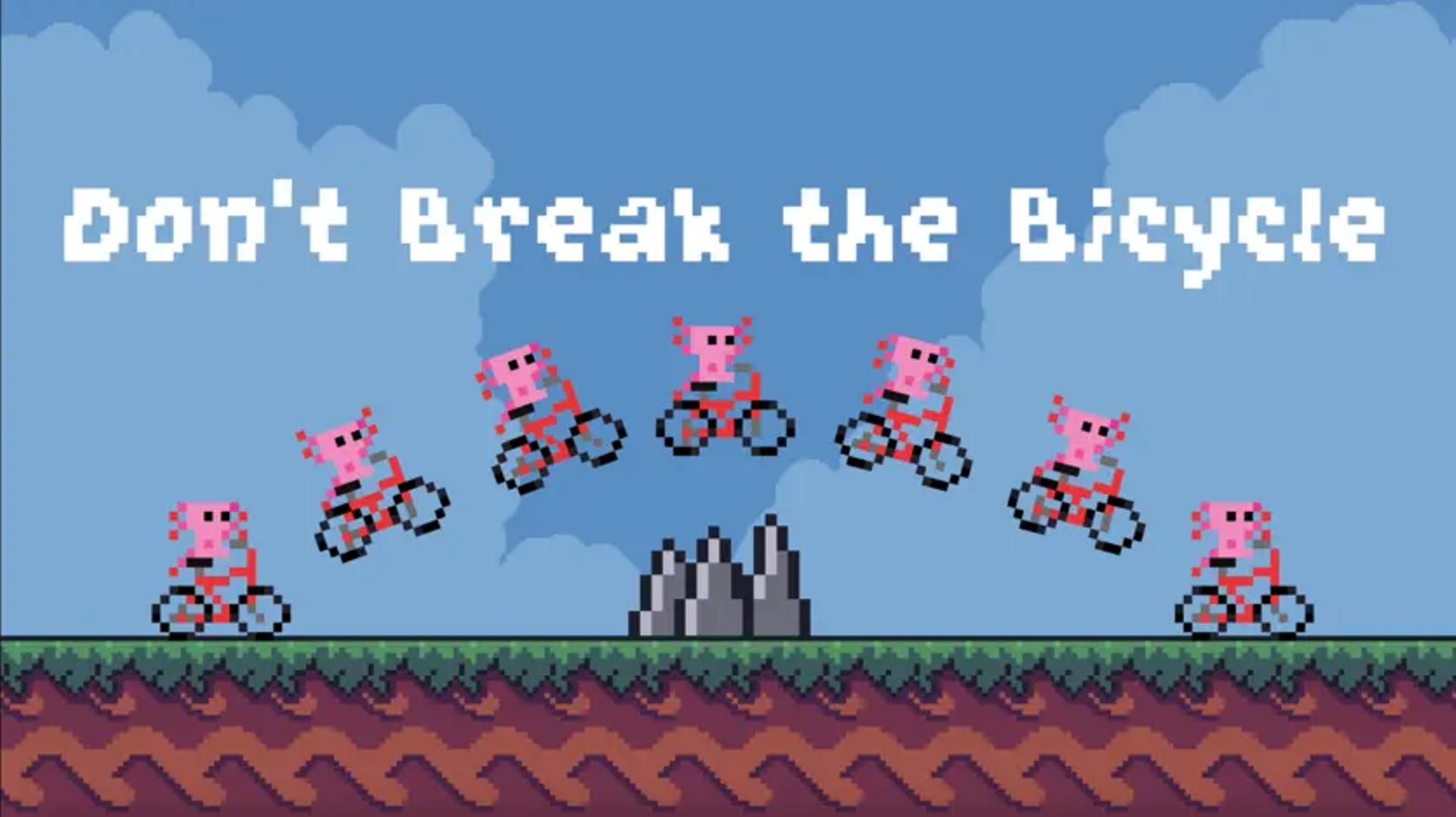 Don't Break the Bicycle